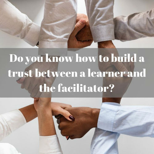 ﻿Building trust between a learner and the facilitator